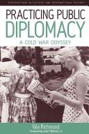 Cover of Practicing Public Diplomacy by Yale Richmond