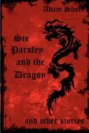 Front cover of Sir Parsley and the Dragon and Other Stories by Adam Short