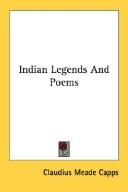 Front cover of Indian legends and poems by Claudius Meade Capps