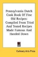 Front cover of Pennsylvania Dutch Cook Book Of Fine Old Recipes by Culinary Arts Press