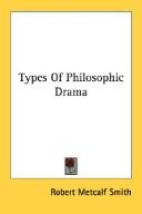 Cover of Types Of Philosophic Drama by Robert Metcalf Smith