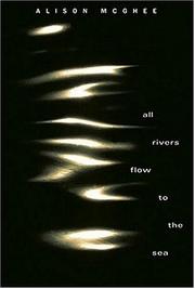 Front cover of All rivers flow to the sea by Alison McGhee