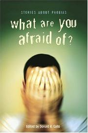 Front cover of What are you afraid of? by Donald R. Gallo