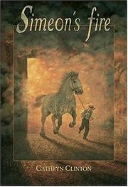 Cover of Simeon's Fire by Cathryn Clinton