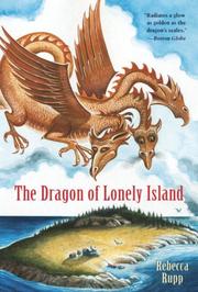 Front cover of The Dragon of Lonely Island Reissue (Dragon of Lonely Island) by Rebecca Rupp