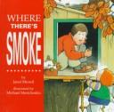 Cover of Where There's Smoke by Janet Munsil