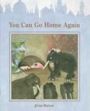 Cover of You Can Go Home Again by Jirina Marton