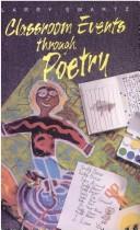 Front cover of Classroom Events Through Poetry by Larry Swartz