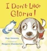 Cover of I Don't Like Gloria! by Kaye Umansky