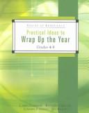 Front cover of Practical Ideas to Wrap Up the Year, Grades 4-8 by Caren Cameron