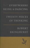 Cover of Everywhere Being is Dancing by Robert Bringhurst