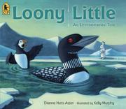 Front cover of Loony Little by Dianna Hutts Aston