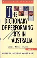 Front cover of The dictionary of performing arts in Australia by Ann Atkinson