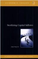 Front cover of Sterilizing Capital Inflows (IMF's Economic Issues) by Jang-Yung Lee