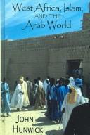 Cover of West Africa, Islam and the Arab World by John O. Hunwick
