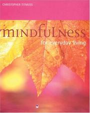 Front cover of Mindfulness for Everyday Living by Christopher Titmuss