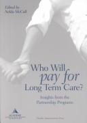 Front cover of Who Will Pay for Long Term Care? by Nelda McCall