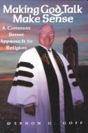 Front cover of Making 'God Talk' Make Sense by Vernon G. Goff
