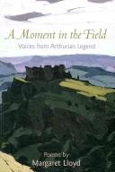 Front cover of A Moment in the Field by Margaret Lloyd