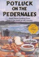 Front cover of Potluck on the Pedernales by Garden Club. Com