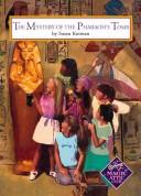 Front cover of The Mystery of the Pharaoh's Tomb by Susan Korman