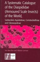 Front cover of SYSTEMATIC CATALOGUE OF THE DIASPIDIDAE (ARMOURED SCALE INSECTS) OF THE WORLD, SUBFAMILIES ASPIDIOTINAE,.. by Ben-Dov, Yair