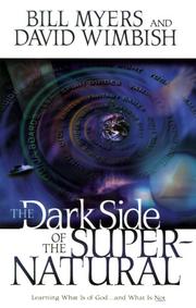 Front cover of The dark side of the supernatural by Bill Myers