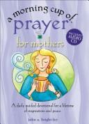 Front cover of A morning cup of prayer for mothers by Kim Bright-Fey