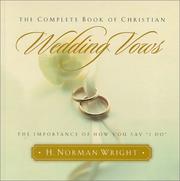 Front cover of The Complete Book of Christian Wedding Vows by H. Norman Wright