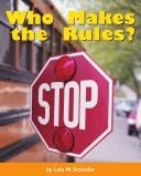 Cover of Who Makes the Rules? by Lola M. Schaefer