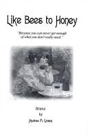 Front cover of Like Bees to Honey by Andrea Green