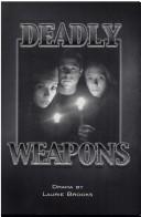 Cover of Deadly Weapons by Laurie Brooks