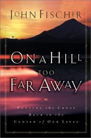 Front cover of On a hill too far away by John Fischer