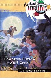 Front cover of Phantom outlaw at Wolf Creek by Sigmund Brouwer