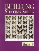 Front cover of Building Spelling Skills Book 3 (Spelling) by Gary Moes