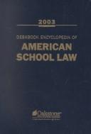 Front cover of 2003 Deskbook Encyclopedia of American School Law (Deskbook Encyclopedia of American School Law, 2003) by Unknown
