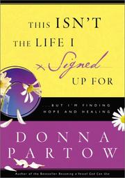 Front cover of This isn't the life I signed up for by Donna Partow