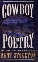 Front cover of The Campfire Ain't quite Out by Kent Stockton