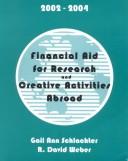 Cover of Financial Aid for Research and Creative Activities Abroad, 2002-2004 (Financial Aid for Research and Creative Activities Abroad) by Gail Ann Schlachter