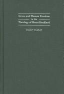 Front cover of Grace and human freedom in the theology of Henri Bouillard by J. Eileen Scully
