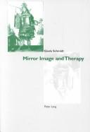 Cover of Mirror Image And Therapy by Gisela Schmidt