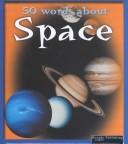 Front cover of 50 Words About Space (Armentrout, David, 50 Words About.) by David Armentrout