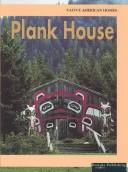 Front cover of Plank House (Native American Homes) by Dolores A. Dyer