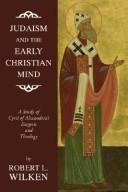 Cover of Judaism and the early Christian mind by Robert Louis Wilken