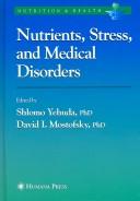 Front cover of Nutrients, Stress, and Medical Disorders (Nutrition & Health) by Shlomo Yehuda