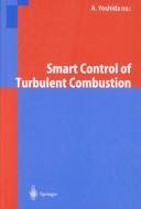 Front cover of Smart Control Of Turbulent Combustion by A. Yoshida