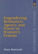 Front cover of Engendering Resistance by Mary Bosworth