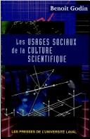 Cover of Les usages sociaux de la culture scientifique by Benoît Godin