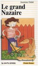 Front cover of Le grand Nazaire by Jasmine Dube