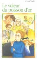 Front cover of Le voleur du poisson d'or by Sylvain Trudel